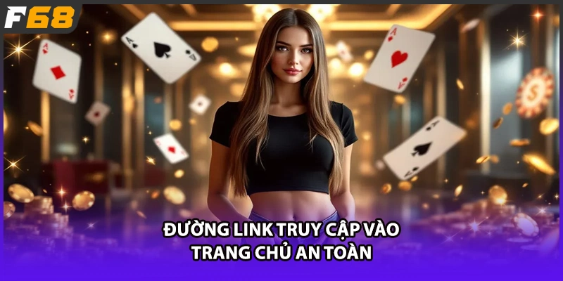 Đường link truy cập vào trang chủ an toàn